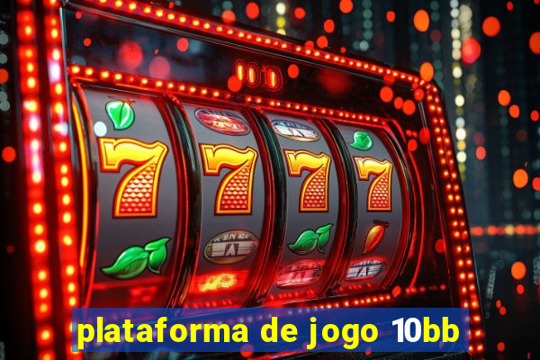 plataforma de jogo 10bb